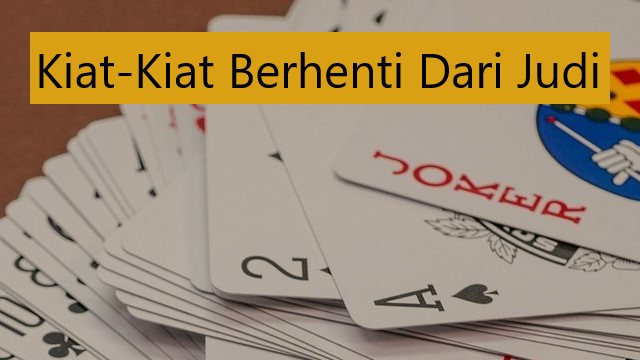 Kiat-Kiat Berhenti Dari Judi